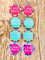 Handmade “Land Back” 1 Inch Cab