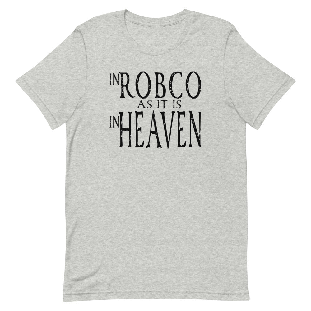 RobCo As it is in Heaven T-shirt: Black Writing
