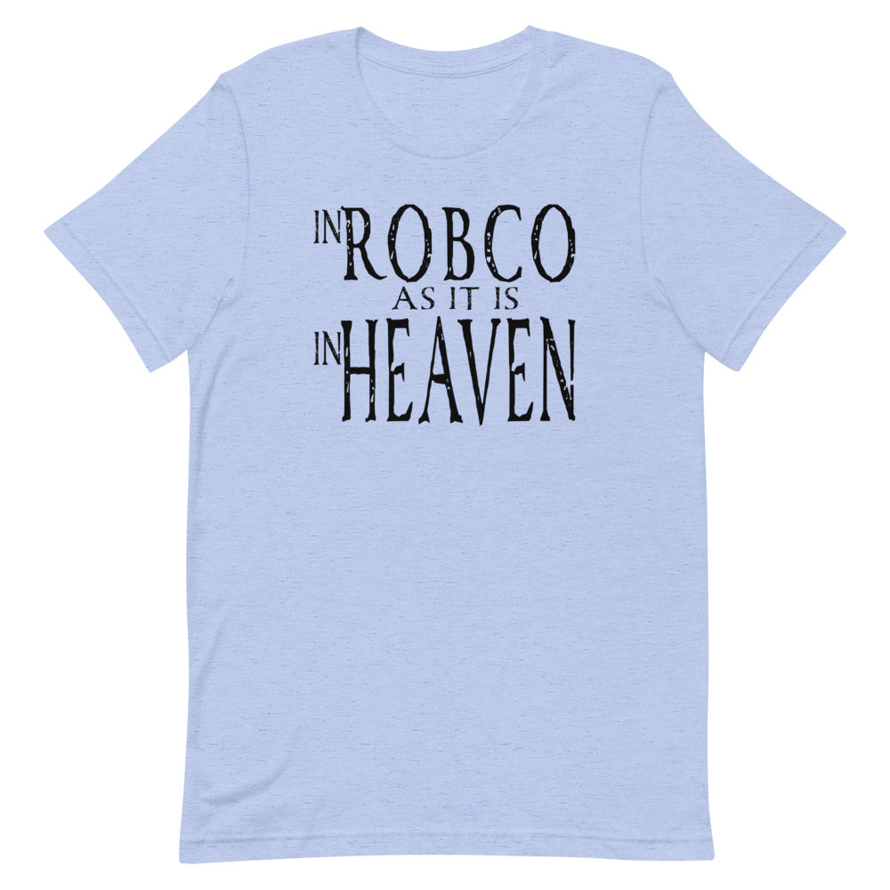 RobCo As it is in Heaven T-shirt: Black Writing