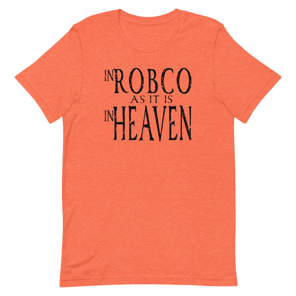 RobCo As it is in Heaven T-shirt: Black Writing