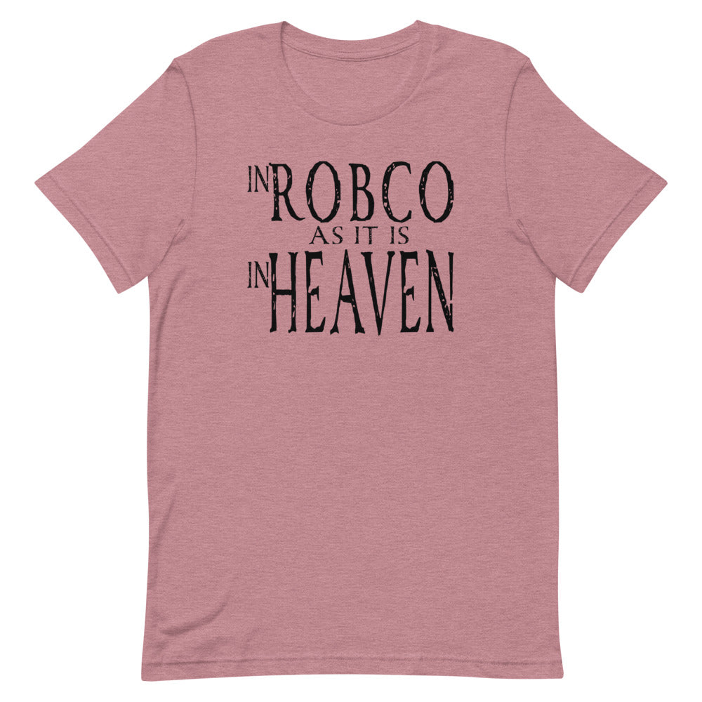 RobCo As it is in Heaven T-shirt: Black Writing