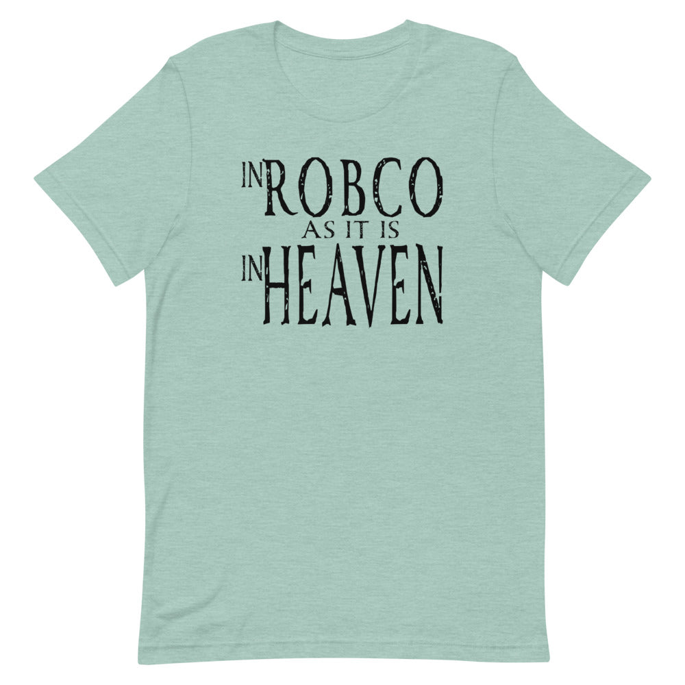 RobCo As it is in Heaven T-shirt: Black Writing