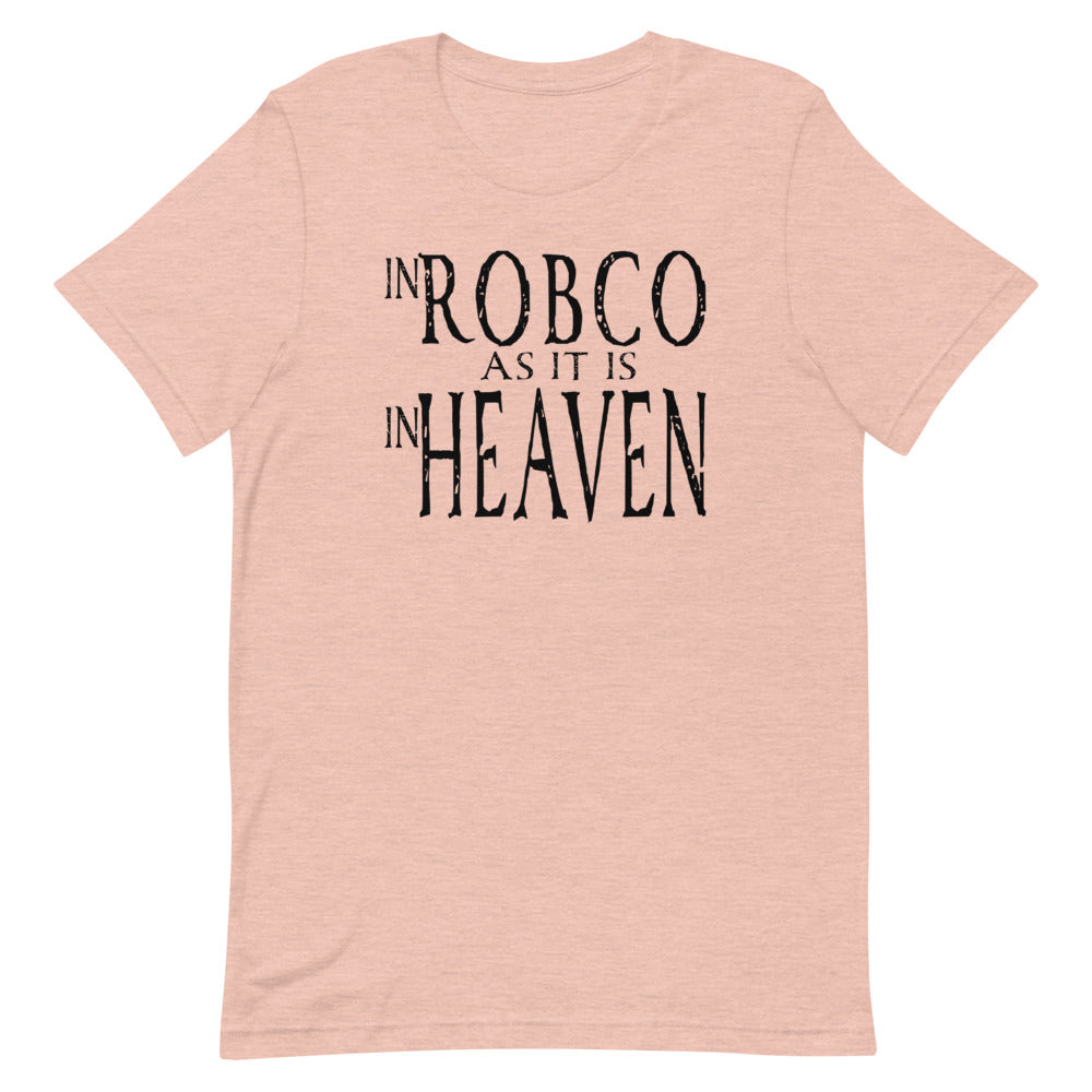 RobCo As it is in Heaven T-shirt: Black Writing