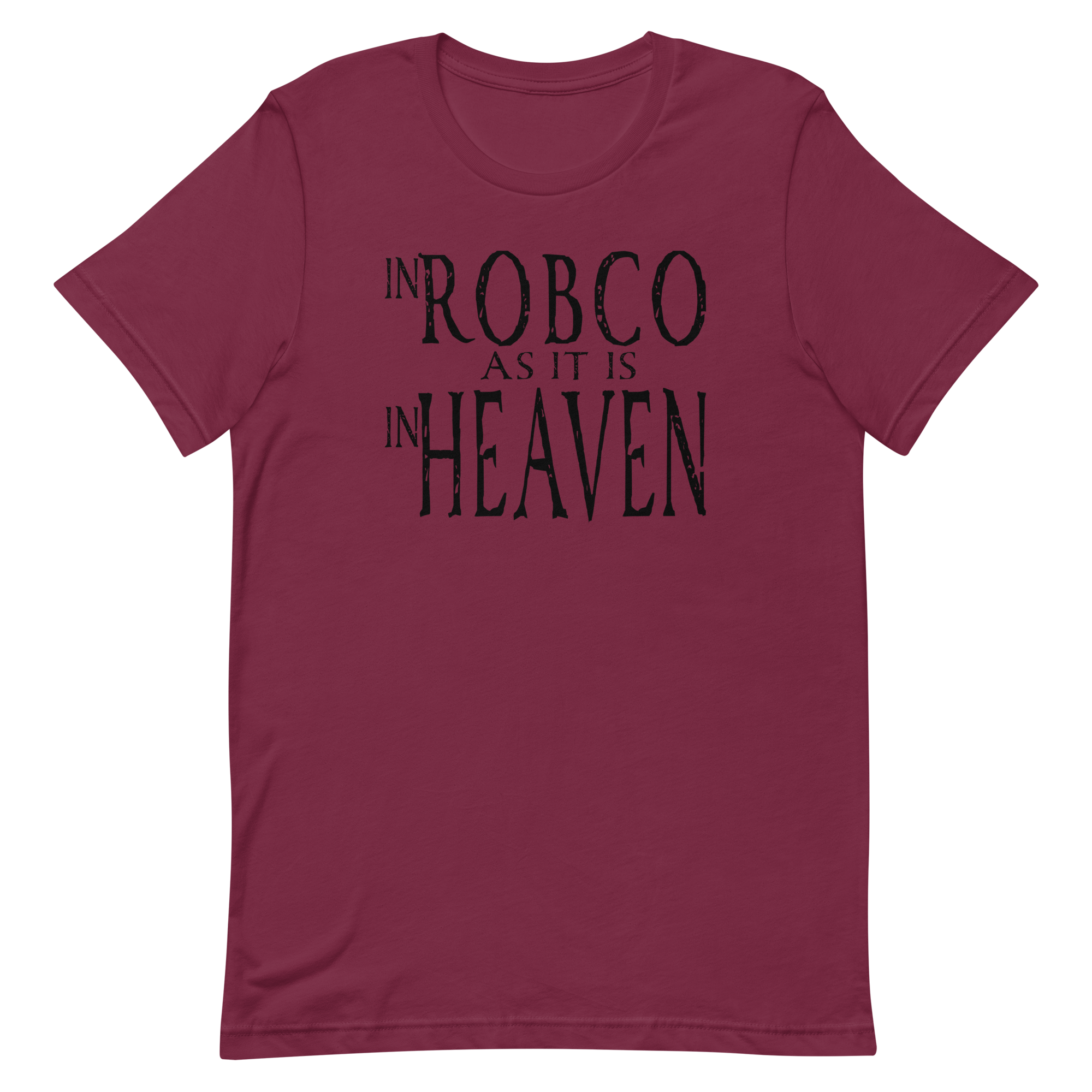 RobCo As it is in Heaven T-shirt: Black Writing