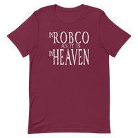 RobCo As it is in Heaven T-shirt