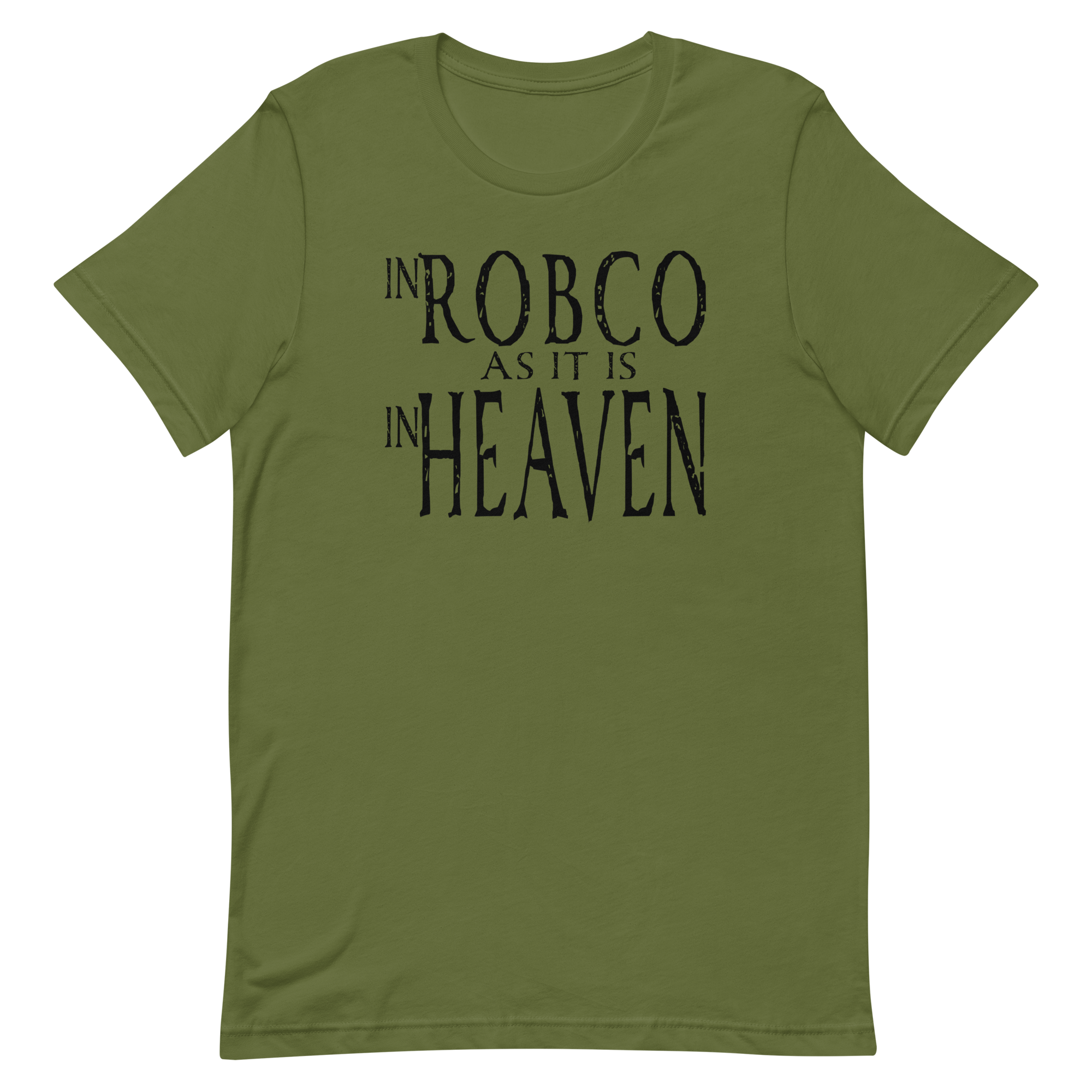 RobCo As it is in Heaven T-shirt: Black Writing
