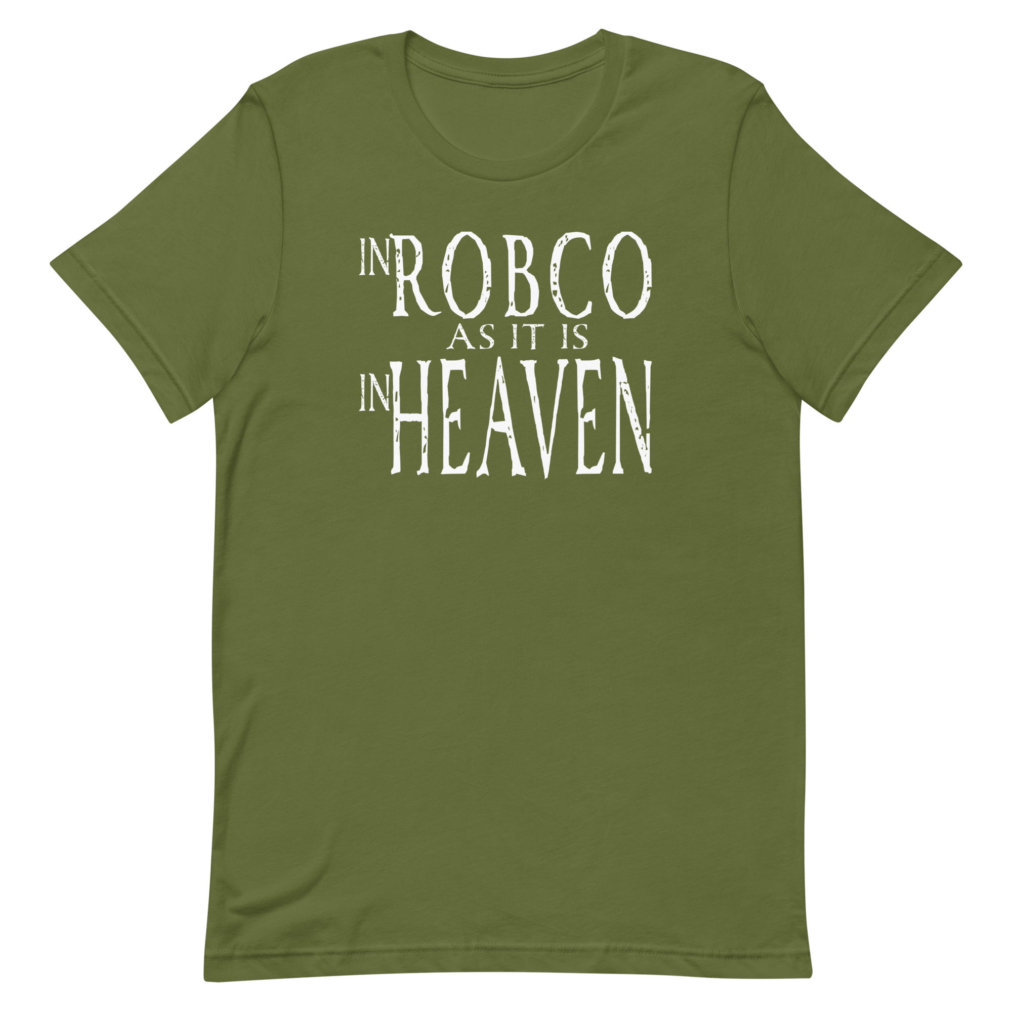 RobCo As it is in Heaven T-shirt