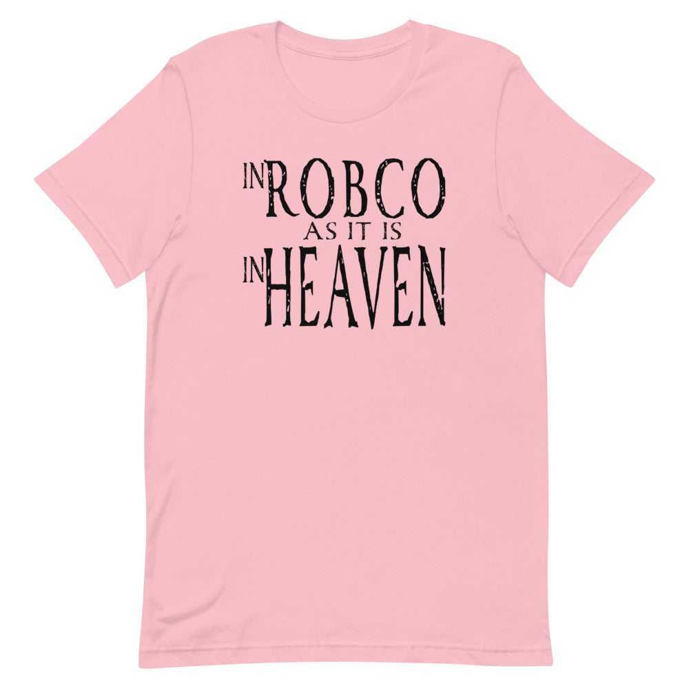 RobCo As it is in Heaven T-shirt: Black Writing
