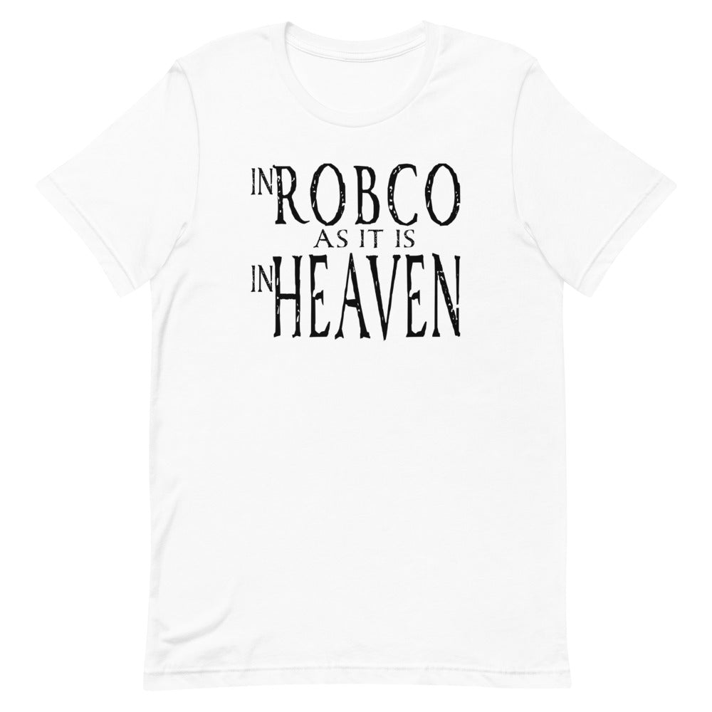 RobCo As it is in Heaven T-shirt: Black Writing